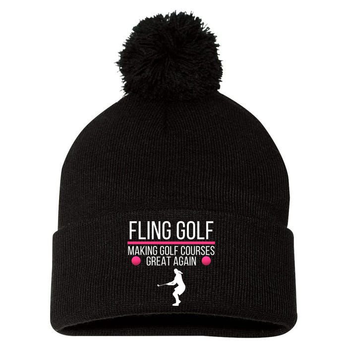 Fling Golf Making Golf Courses Great Again Funny Fling Golf Retro Fling Golf Pom Pom 12in Knit Beanie