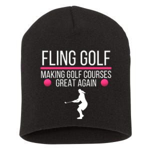 Fling Golf Making Golf Courses Great Again Funny Fling Golf Retro Fling Golf Short Acrylic Beanie