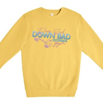 Funny Groovy Now IM Down Bad Crying At The Gym Gift Premium Crewneck Sweatshirt