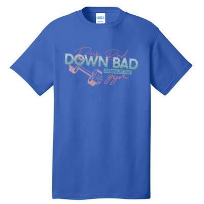 Funny Groovy Now IM Down Bad Crying At The Gym Gift Tall T-Shirt