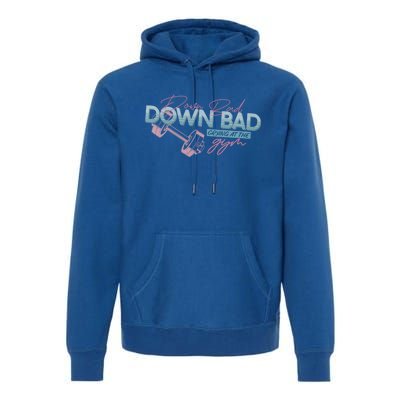 Funny Groovy Now IM Down Bad Crying At The Gym Gift Premium Hoodie