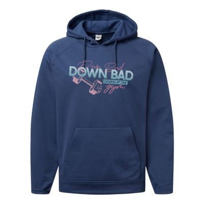 Funny Groovy Now IM Down Bad Crying At The Gym Gift Performance Fleece Hoodie