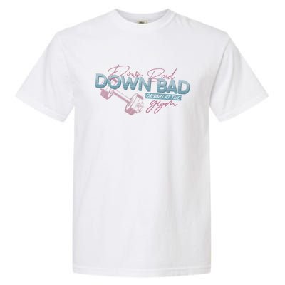 Funny Groovy Now IM Down Bad Crying At The Gym Gift Garment-Dyed Heavyweight T-Shirt