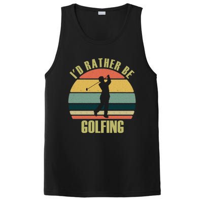 Funny Gift Novelty Id Rather Be Golfing Cute Gift PosiCharge Competitor Tank