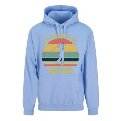 Funny Gift Novelty Id Rather Be Golfing Cute Gift Unisex Surf Hoodie