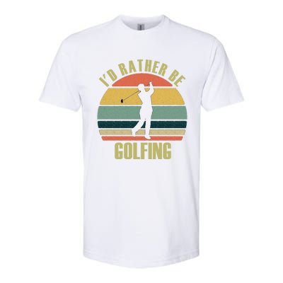 Funny Gift Novelty Id Rather Be Golfing Cute Gift Softstyle CVC T-Shirt