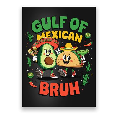 Funny Gulf Of Mexican Bruh Avocado Cinco De Mayo Poster