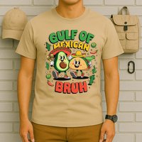 Funny Gulf Of Mexican Bruh Avocado Cinco De Mayo T-Shirt