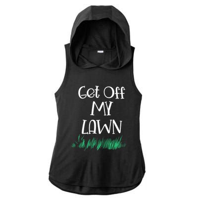 Funny Get Off My Lawn Landscaping Gardening Old People Gift Ladies PosiCharge Tri-Blend Wicking Draft Hoodie Tank