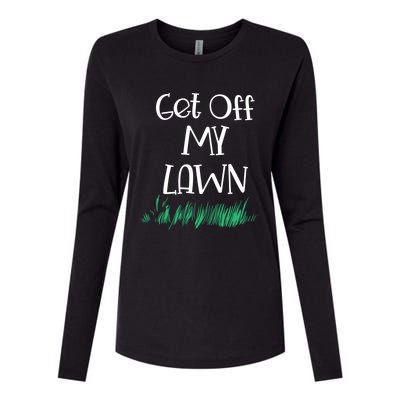 Funny Get Off My Lawn Landscaping Gardening Old People Gift Womens Cotton Relaxed Long Sleeve T-Shirt