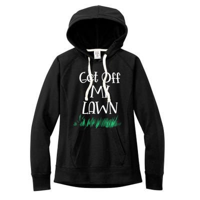 Funny Get Off My Lawn Landscaping Gardening Old People Gift Women's Fleece Hoodie