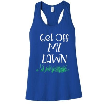 Funny Get Off My Lawn Landscaping Gardening Old People Gift Women's Racerback Tank