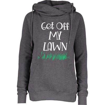 Funny Get Off My Lawn Landscaping Gardening Old People Gift Womens Funnel Neck Pullover Hood