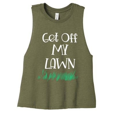 Funny Get Off My Lawn Landscaping Gardening Old People Gift Women's Racerback Cropped Tank