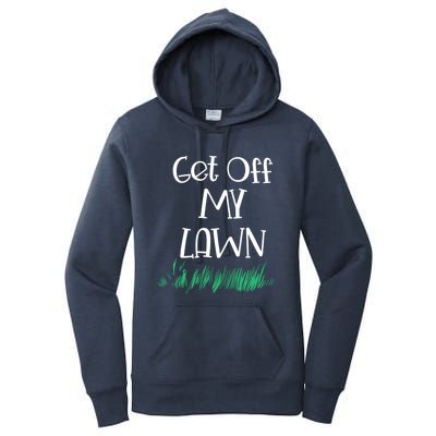 Funny Get Off My Lawn Landscaping Gardening Old People Gift Women's Pullover Hoodie