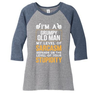 Funny Grumpy Old Man Sarcasm Tees Dad Grandpa Gift Women's Tri-Blend 3/4-Sleeve Raglan Shirt