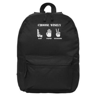 Funny Gun Owner , Choose Wisely Gun Paper Scissors 16 in Basic Backpack