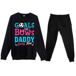 funny Goals Or Bows Daddy Loves You Soccer Premium Crewneck Sweatsuit Set