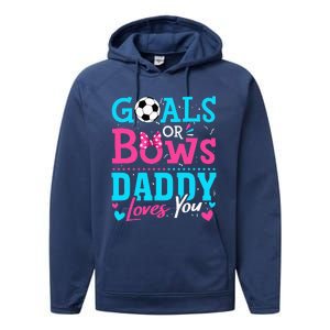 funny Goals Or Bows Daddy Loves You Soccer Performance Fleece Hoodie