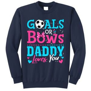 funny Goals Or Bows Daddy Loves You Soccer Sweatshirt