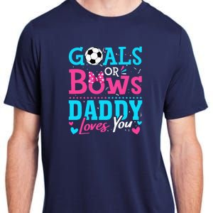 funny Goals Or Bows Daddy Loves You Soccer Adult ChromaSoft Performance T-Shirt