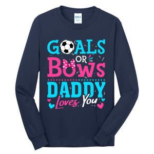 funny Goals Or Bows Daddy Loves You Soccer Tall Long Sleeve T-Shirt