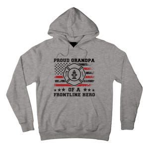 Firefighter Grandpa Of A Hero Firefighter Grandfather Cool Gift Tall Hoodie