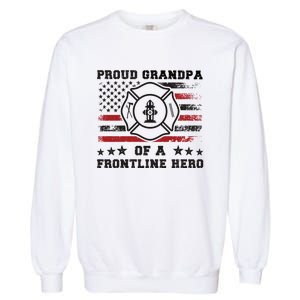 Firefighter Grandpa Of A Hero Firefighter Grandfather Cool Gift Garment-Dyed Sweatshirt