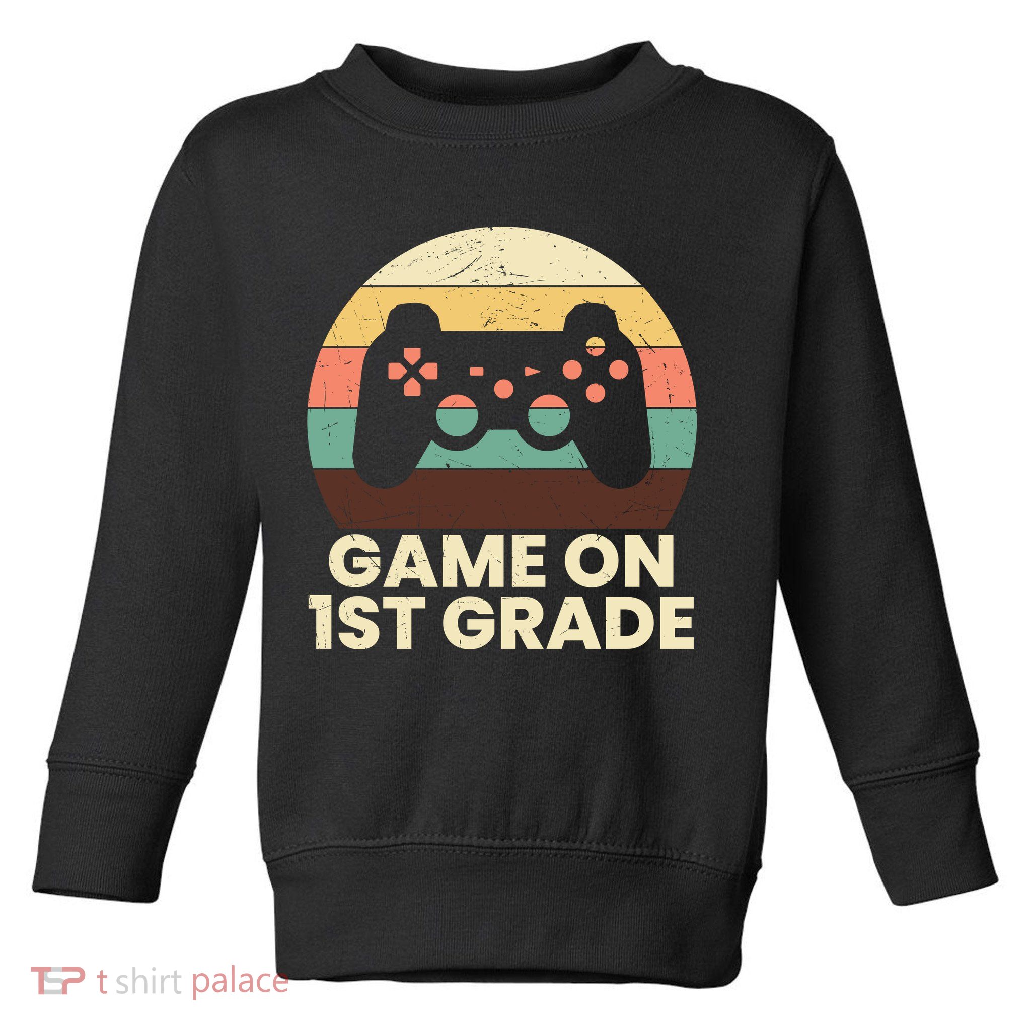 Funny Game On 1st Grade Vintage Back To School Toddler Sweatshirt