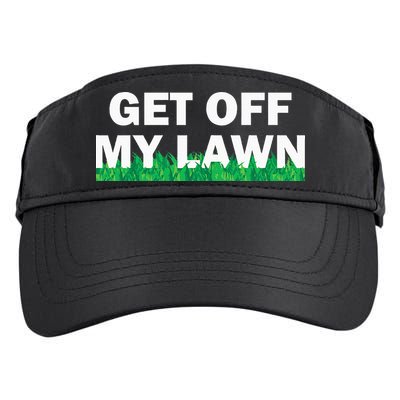 Funny Get Off My Lawn Quote Landscaping Gardening Adult Drive Performance Visor