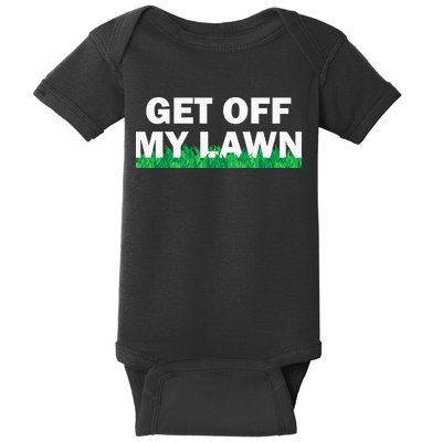 Funny Get Off My Lawn Quote Landscaping Gardening Baby Bodysuit