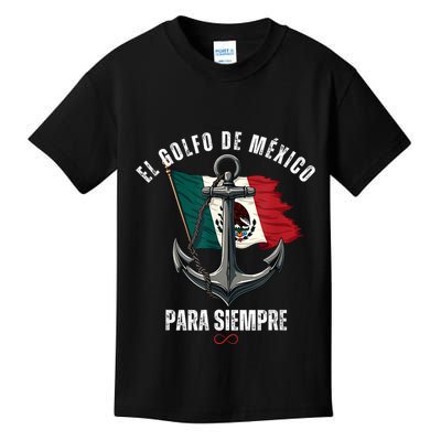 Forever Gulf Of Mexico Falg 1550 Liberal El Golfo De Mexico Kids T-Shirt