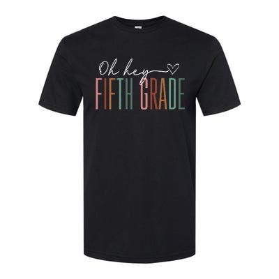 Fifth Grade Oh Hey Retro Back To School 5th Grade Softstyle® CVC T-Shirt