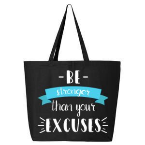 Funny Gym Positive Gift Be Stronger Than Your Excuses Gift 25L Jumbo Tote