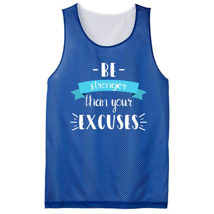 Funny Gym Positive Gift Be Stronger Than Your Excuses Gift Mesh Reversible Basketball Jersey Tank