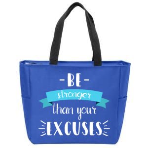 Funny Gym Positive Gift Be Stronger Than Your Excuses Gift Zip Tote Bag