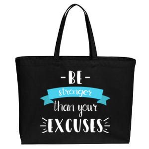 Funny Gym Positive Gift Be Stronger Than Your Excuses Gift Cotton Canvas Jumbo Tote