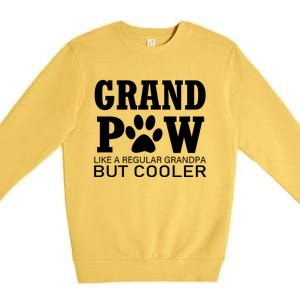 Funny Grand Paw Like A Regular Grandpa But Cooler Lovers Gift Premium Crewneck Sweatshirt