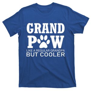 Funny Grand Paw Like A Regular Grandpa But Cooler Lovers Gift T-Shirt