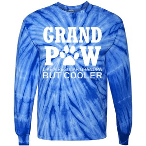 Funny Grand Paw Like A Regular Grandpa But Cooler Lovers Gift Tie-Dye Long Sleeve Shirt