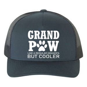 Funny Grand Paw Like A Regular Grandpa But Cooler Lovers Gift Yupoong Adult 5-Panel Trucker Hat