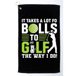 Funny Golf Phrase Graphic Platinum Collection Golf Towel