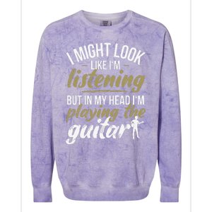 Funny Guitar Player Saying Guitarist I Playing The Guitar Colorblast Crewneck Sweatshirt