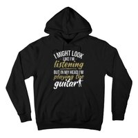 Funny Guitar Player Saying Guitarist I Playing The Guitar Hoodie