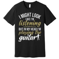 Funny Guitar Player Saying Guitarist I Playing The Guitar Premium T-Shirt