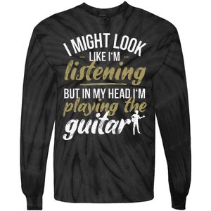 Funny Guitar Player Saying Guitarist I Playing The Guitar Tie-Dye Long Sleeve Shirt