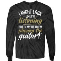 Funny Guitar Player Saying Guitarist I Playing The Guitar Tie-Dye Long Sleeve Shirt