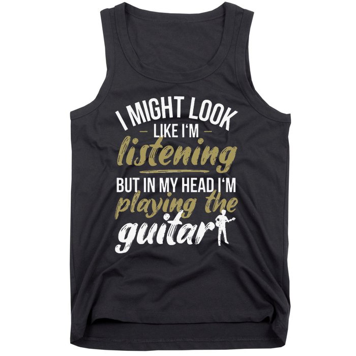 Funny Guitar Player Saying Guitarist I Playing The Guitar Tank Top