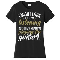 Funny Guitar Player Saying Guitarist I Playing The Guitar Women's T-Shirt