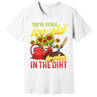 Funny Gardening Plants Gardener Gift Premium T-Shirt